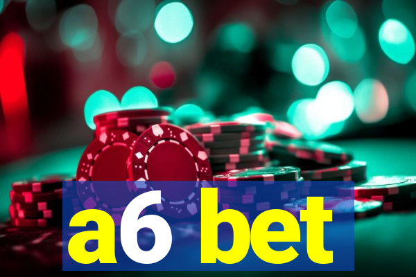 a6 bet